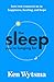 The Sleep You're Longing For: How Rest Connects Us to Happiness, Healing, and Hope (Overcoming Insomnia, Reducing Anxiety, and Reclaiming Your Well-Being Through Quality Sleep)