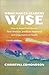 What Makes Leaders Wise by Christina Edmondson