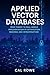Applied Vector Databases: T...