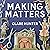 Making Matters: In Search of Creative Wonders