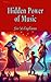 Hidden Power of Music by Joe R Eagleman