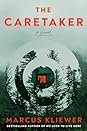 The Caretaker by Marcus Kliewer The Caretaker by Marcus Kliewer