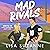Mad Rivals: The Bradley Legacy, Book 1