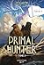 Primal Hunter - Tome 3 Epis...