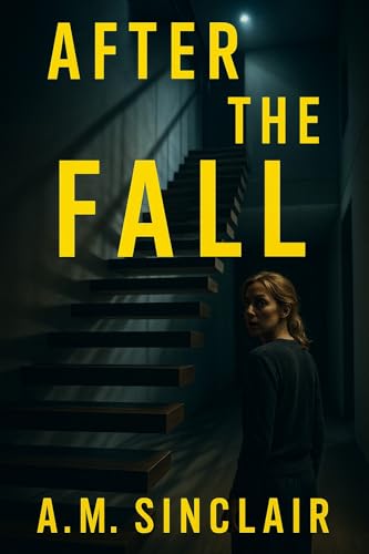After The Fall: A Compelling Domestic Thriller (Trust & Betrayal Collection)