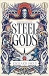 Steel Gods by Richard Swan Steel Gods by Richard Swan