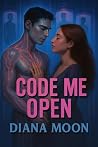 Book cover for Code Me Open: A Steamy AI Romance (The Neural Hearts Series, Book 1)