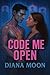 Code Me Open: A Steamy AI Romance (The Neural Hearts Series, Book 1)