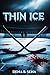 THIN ICE: A Dark MM Hockey Stepbrother Romance (ICE COLD HEART TRILOGY)
