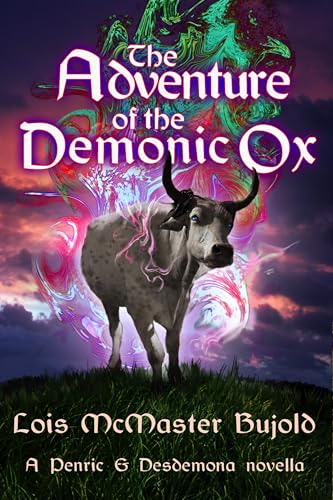 The Adventure of the Demonic Ox (Penric and Desdemona, #14)