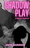 Shadow Play: A Sa...