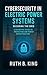 Cybersecurity in Electric Power Systems by Ruth King