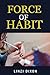 Force of Habit: The Smoking...