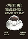 Coffee Life Thoughts... One Cup at a time Coffee Life Thoughts... One Cup at a time