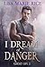 I Dream of Danger by Lisa Marie Rice