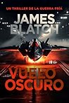 VUELO OSCURO (THRILLERS DE LA GUERRA FRÍA) (Spanish Edition)