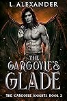 The Gargoyle's Glade