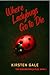 Where Ladybugs Go to Die by Kirsten Gale
