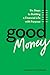 Good Money by John Coleman
