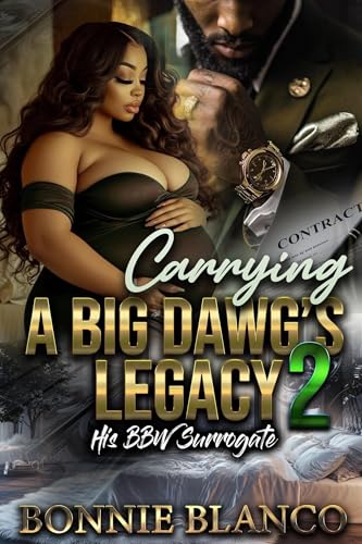 Carrying A Big Dawg's Legacy 2: His BBW Surrogate (Kindle Edition)