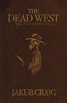 The Dead West: Th...