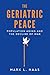 The Geriatric Peace by Mark L. Haas
