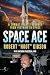 Space Ace: A Combat Pilot’s Journey from Vietnam to Beyond Earth