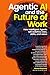 Agentic AI and the Future of Work by Kieran Gilmurray
