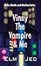 Vinny The Vampire & Me: (as...