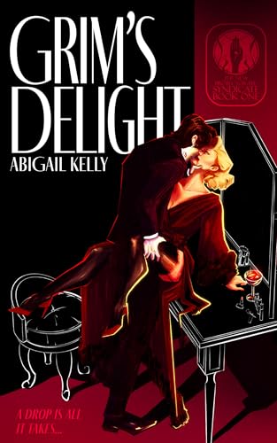 Grim's Delight (The New Protectorate Syndicate #1)