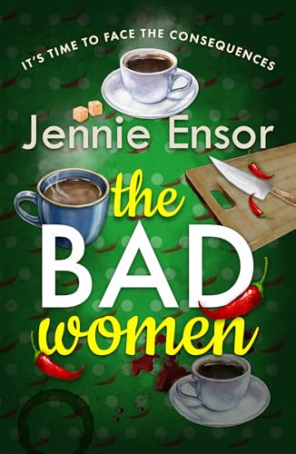 The Bad Women: A gripping and utterly compelling psychological thriller with a twisty ending that will make you gasp (The Brampton Village Mysteries Book 2)