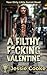 A Filthy F*cking Valentine: Your Dirty Little Secret Read