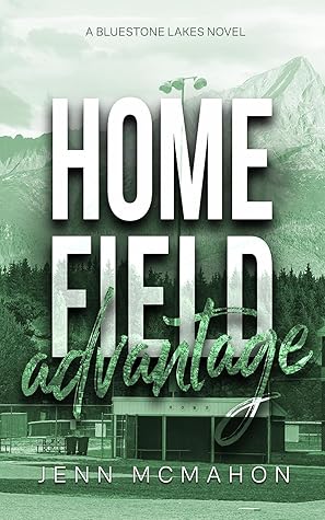 Home Field Advantage (Bluestone Lakes #2)