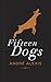 Fifteen Dogs by André Alexis