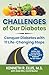 Challenges of Our Diabetes by KENNETH ELLIS