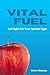Vital Fuel: Eat Right For Y...