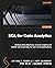 SQL for Data Analytics: Analyze data effectively, uncover insights and master advanced SQL for real-world applications