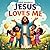 Jesus Loves Me: A Christian...