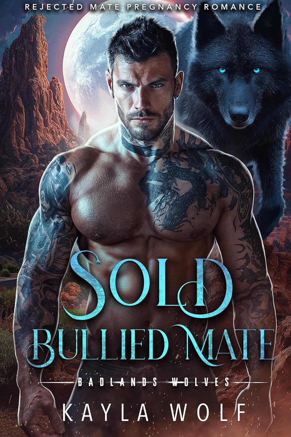 Sold Bullied Mate (Badlands Wolves, #1)