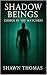 Shadow Beings: Chosen by th...