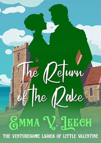 The Return of the Rake (The Venturesome Ladies of Little Valentine #3)