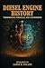 Diesel Engine History by Larry R Foland