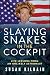 Slaying Snakes in the Cockpit: Life Lessons from an Unlikely Astronaut