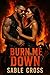Burn Me Down by Sable Cross