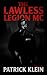 The Lawless Legion MC by Patrick Klein