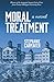 Moral Treatment by Stephanie Carpenter