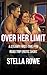Over Her Limit: A Steamy Fi...
