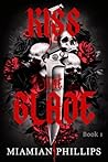 Kiss the Blade: A Dark Stalker Romance (Twisted Blade Series Book 1)