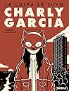 La culpa la tuvo Charly García by Martín Ameconi