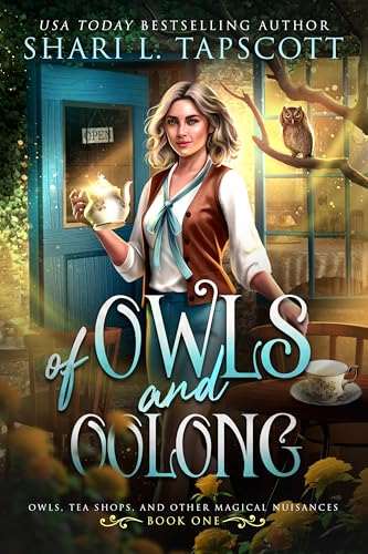 Of Owls and Oolong (Owls, Tea Shops, and Other Magical Nuisances Book 1)